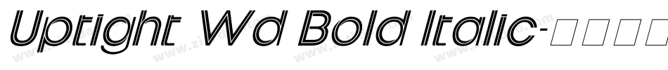 Uptight Wd Bold Italic字体转换